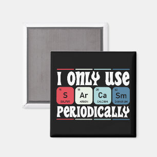 Ich verwende Sarkasmus nur periodisch Cooler Wisse Magnet