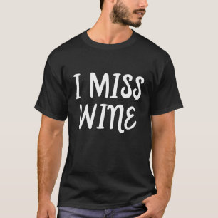 Ich verzeihe Wine Funny Pregnancy für Mama T-Shirt