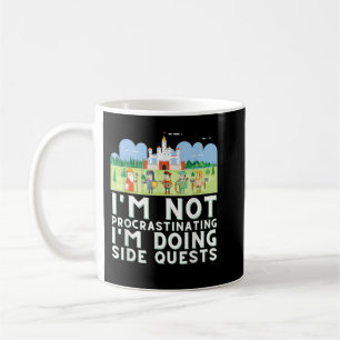 Ich verzögern nicht, dass ich Side Quests mache - Kaffeetasse