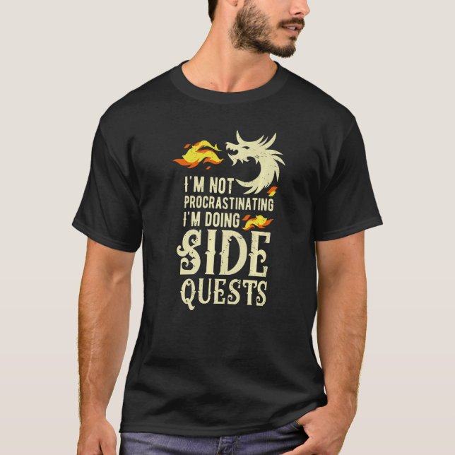 Ich verzögern nicht, ich mache nebenbei Quests Dra T-Shirt (Vorderseite)