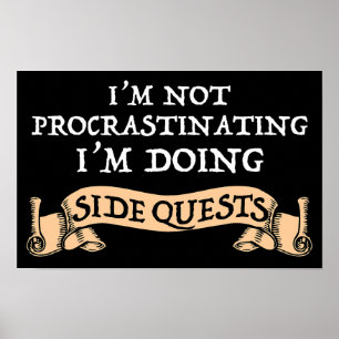 Ich verzögern nicht - ich mache nebenbei Quests Poster