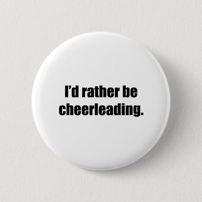 Ich vielmehr Cheerleading Button (Vorderseite)
