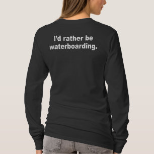 Ich vielmehr waterboarding T-Shirt