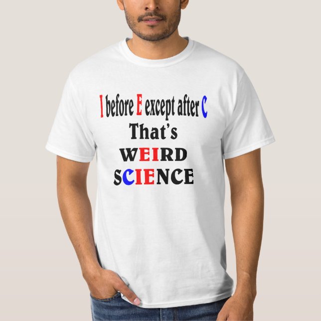 Ich vor E, außer nach C. komische Wissenschaft. T-Shirt (Vorderseite)