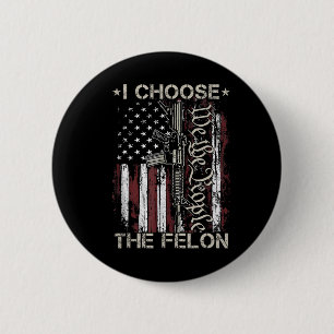 Ich wähle den Felon Funny Trump 2024 für das Absti Button