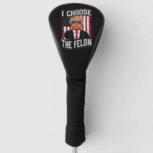 Ich wähle den Verbrecher Lustiger Trump US-Wahl Golf Headcover
