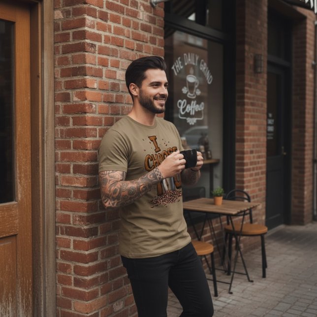 Ich wähle dich Kaffee T-Shirt (Von Creator hochgeladen)
