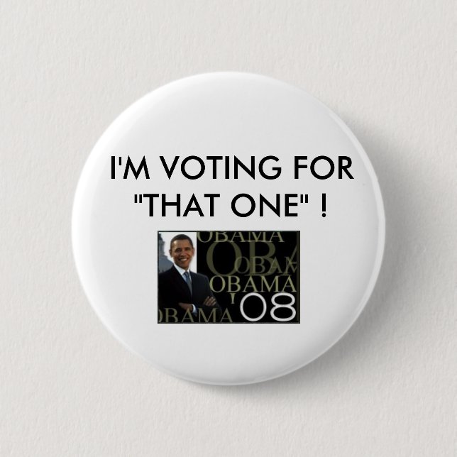 Ich WÄHLE FÜR " DIESES"! BARACK OBAMA Button (Vorderseite)