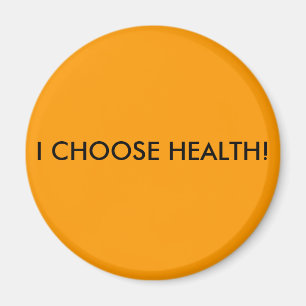 ICH WÄHLE GESUNDHEIT! MAGNET