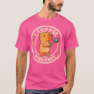 Ich wähle Gewalt Lustige Capybara T-Shirt