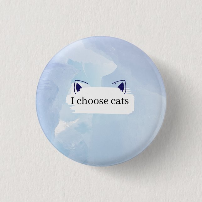 Ich wähle Katzen Button (Vorderseite)