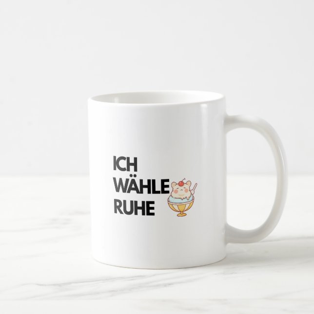 Ich Wähle Ruhe Mug – German Self Care Quote | Calm Kaffeetasse (Rechts)