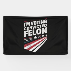 Ich wähle verurteilter Verbrecher 2024 Trump Banner