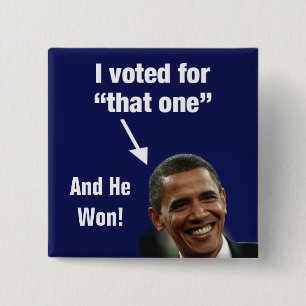 Ich wählte für "diesen ein" Obama-Knopf - und er Button