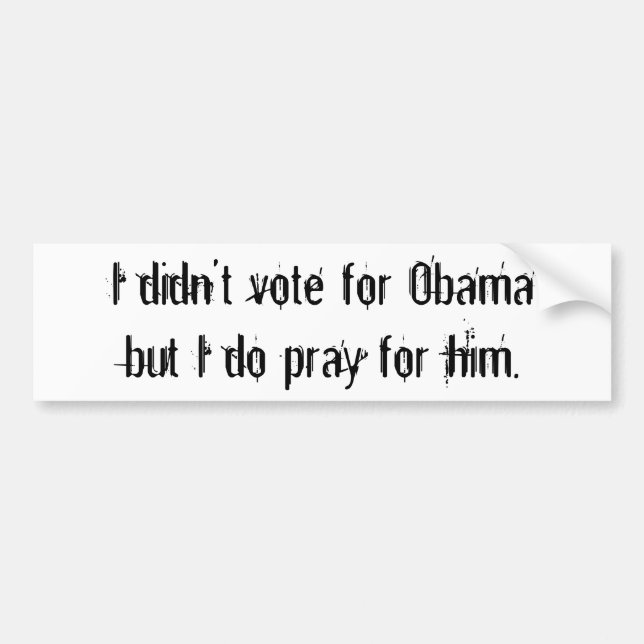 Ich wählte nicht für Obamabut, das ich für ihn Autoaufkleber (Vorne)