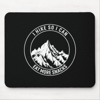 Ich wandere, damit ich mehr Snacks essen kann Lust Mousepad