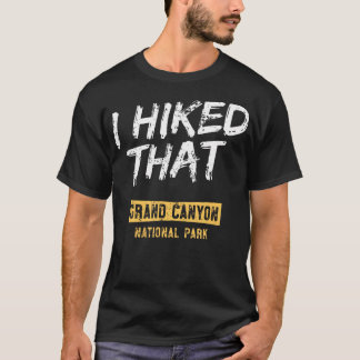 Ich wanderte durch den Grand Canyon National Park T-Shirt