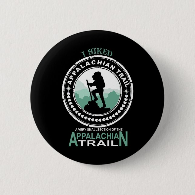 Ich wanderte ein kleines Stück des Appalachian Tra Button (Vorderseite)