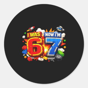 Ich war 6 ich bin 7 Geburtstag 67 Meme Baustein Ki Runder Aufkleber