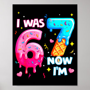 Ich war 6 jetzt 7 7. Geburtstag Eis tropfend Kinde Poster