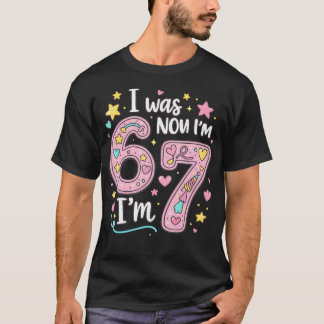 Ich war 6 jetzt bin ich 7 7. Geburtstag 6 7 Geburt T-Shirt