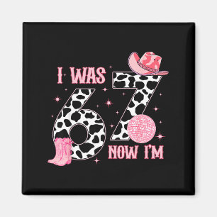 Ich war 6 jetzt bin ich 7 7. Geburtstag Cowgirl 7  Magnet