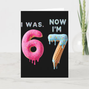 Ich war 6 jetzt bin ich 7 Geburtstag, Lustiges 67  Karte