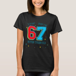 Ich war 6 jetzt bin ich 7 Geburtstag, Lustiges 67 T-Shirt
