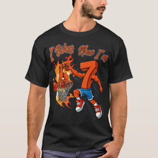Ich war 6 jetzt bin ich 7 Jahre alt Basketball 6 7 T-Shirt