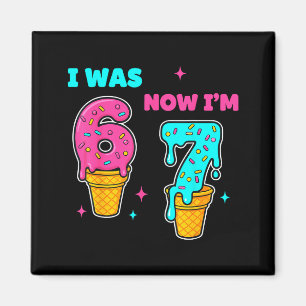 Ich war 6 jetzt bin ich 7 Jahre alt Geburtstag 67  Magnet