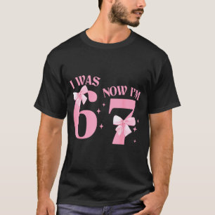 Ich war 6 jetzt bin ich 7 Jahre alte Geburtstagsmä T-Shirt