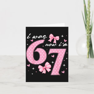 Ich war 6 jetzt bin ich 7 kokette rosa Schleife Ge Karte