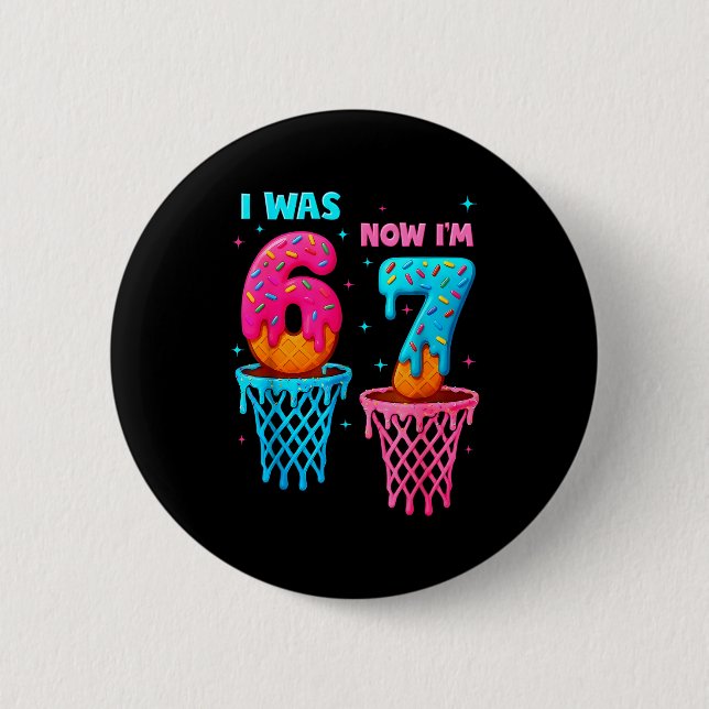 Ich war 6 jetzt bin ich 7 lustig 67 Meme Eiscreme  Button (Vorderseite)