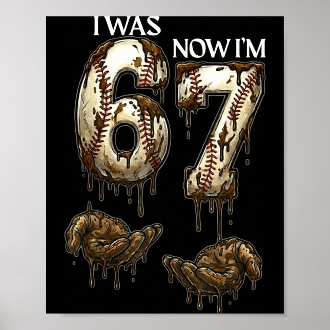 Ich war 6 jetzt bin ich 7 lustige Baseball 6 7 Geb Poster (Vorne)