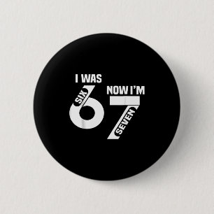 Ich war 6 jetzt bin ich 7 Lustiger 7. Geburtstag L Button