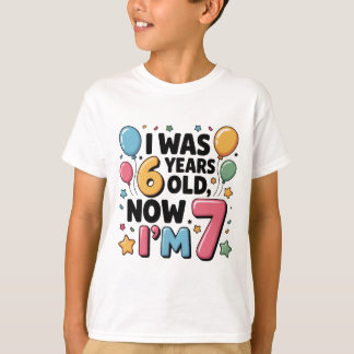 Ich war 6, jetzt bin ich 7 – Lustiges 7. Geburtsta T-Shirt