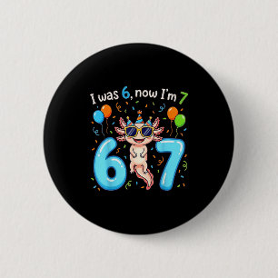 Ich war 6 jetzt bin ich 7 Mädchen Junge Kinder Axo Button