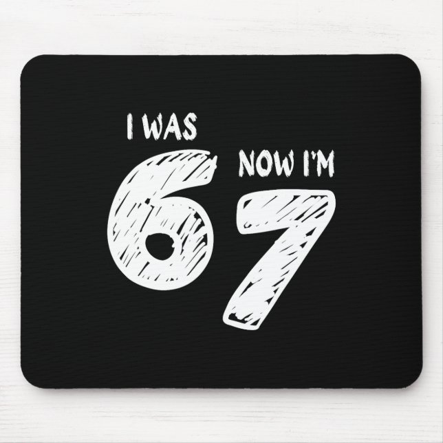 Ich war 6 jetzt bin ich 7  mousepad (Vorne)