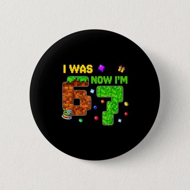 Ich war 6 jetzt bin ich 7 Sechs Sieben 7 Jahre alt Button (Vorderseite)