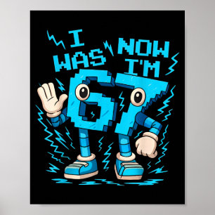 Ich war 6 jetzt bin ich 7 Sechs Sieben Brainrot 7  Poster