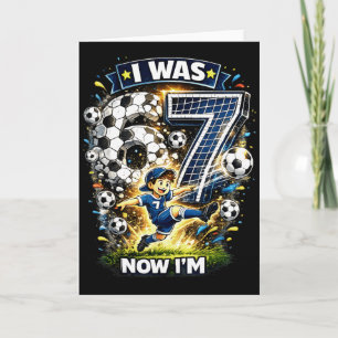 Ich war 6 jetzt bin ich 7 Sechs Sieben Fußball 67 Karte