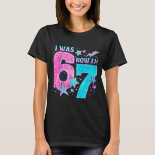 Ich war 6 jetzt bin ich 7 Sechs Sieben Lustiger 7. T-Shirt