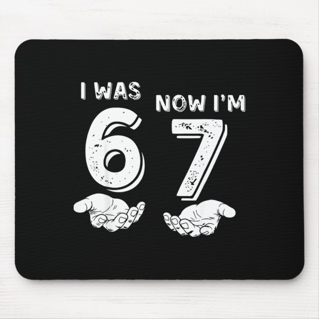 Ich war 6 jetzt bin ich 7 Sechs Sieben Meme mit Hä Mousepad (Vorne)