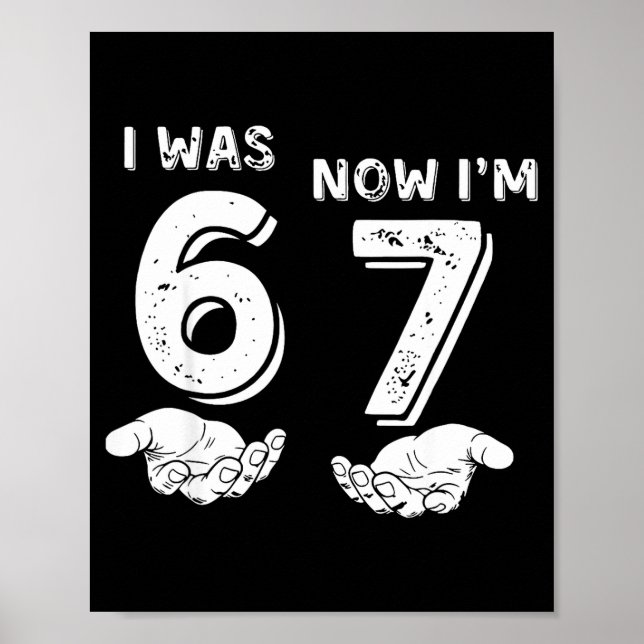 Ich war 6 jetzt bin ich 7 Sechs Sieben Meme mit Hä Poster (Vorne)