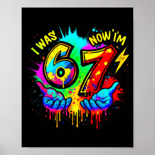 Ich war 6 jetzt bin ich 7 Six Seven Meme Farbige M Poster