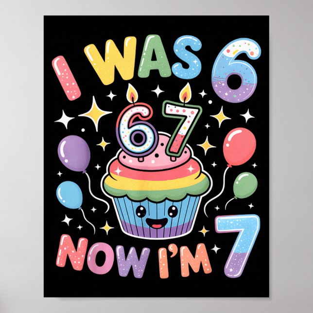 Ich war 6 jetzt bin ich 7 Süße bunte Kinder 67 Mem Poster (Vorne)
