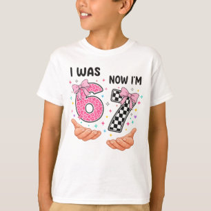 Ich war 6 jetzt bin ich 7 süße Geburtstagszahlen T-Shirt