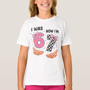 Ich war 6 jetzt bin ich 7 süße Geburtstagszahlen T-Shirt