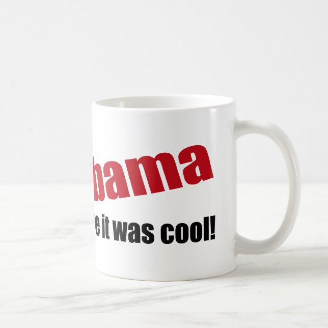 Ich war Anti-Obama, bevor es cool war Kaffeetasse (Rechts)