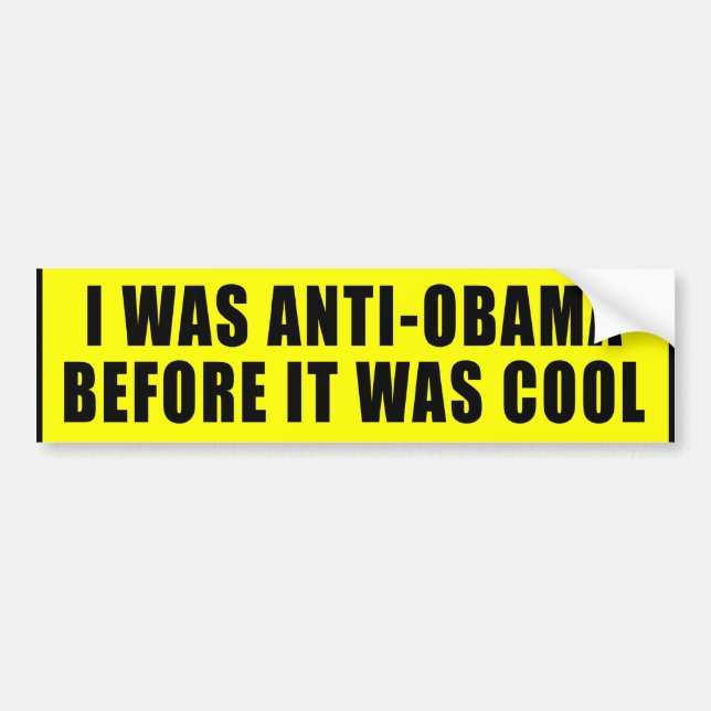 Ich war AntiObama, bevor es cooler Autoaufkleber (Vorne)
